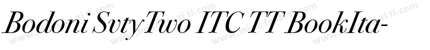Bodoni SvtyTwo ITC TT BookIta字体转换